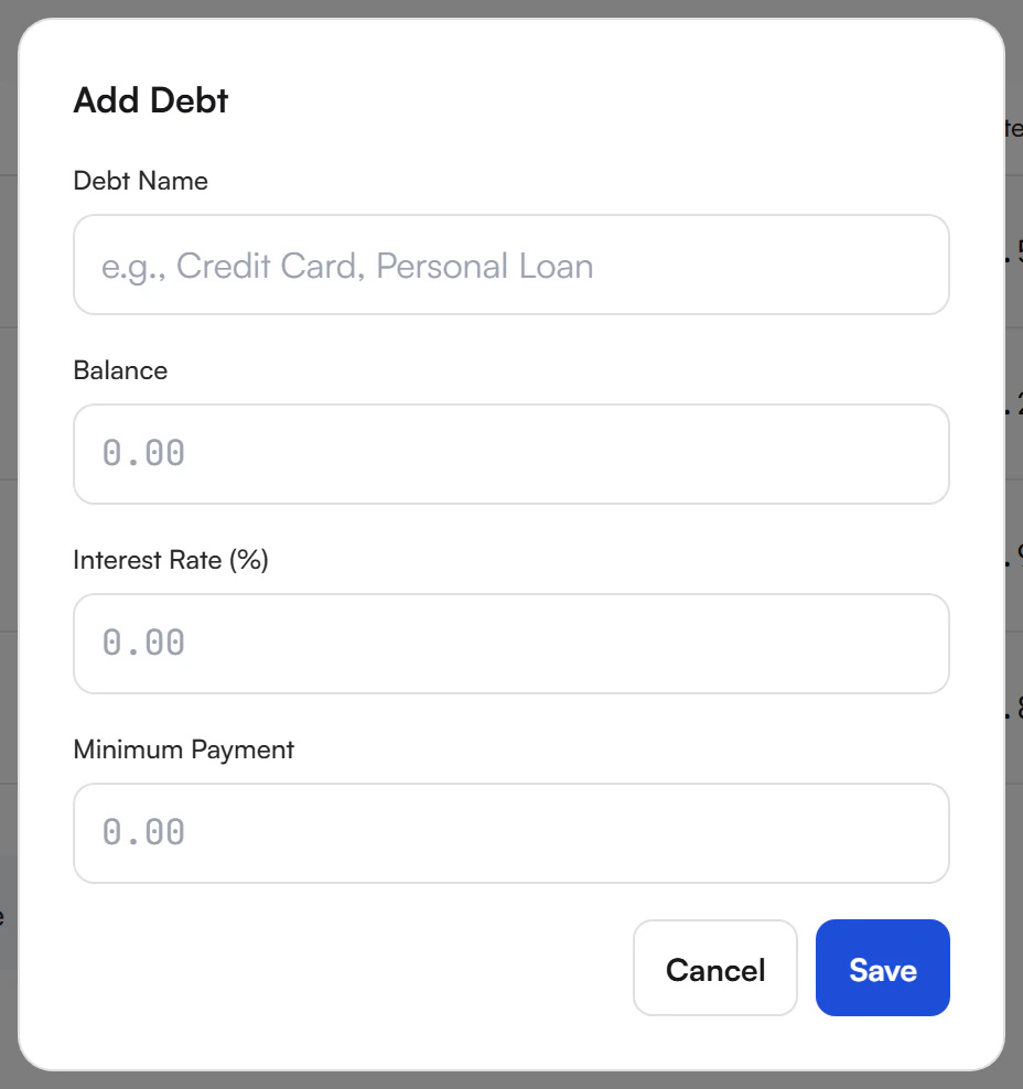 Add Debt dialog with empty fields Debt Name, Balance, Interest Rate (%) and Minimum Payment, and Cancel and Save buttons