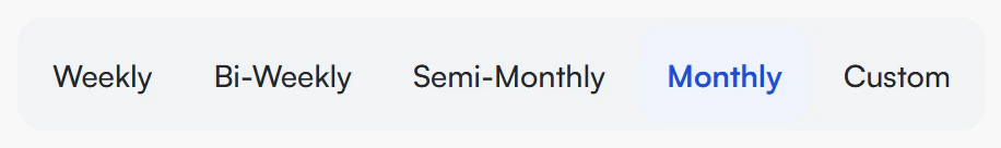Pay frequency tabs Weekly, Bi-Weekly, Semi-Monthly, Monthly and Custom, with Monthly highlighted in blue