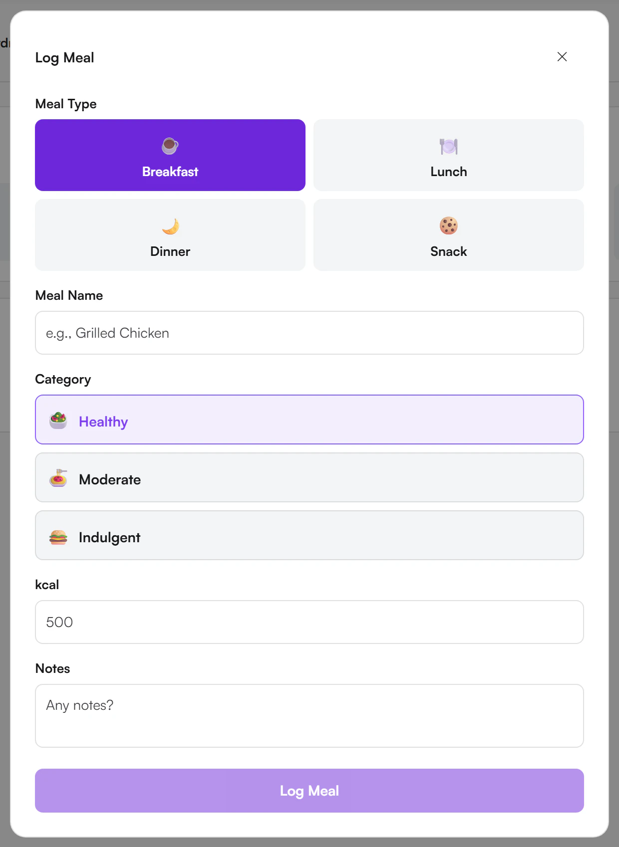 Log Meal dialog with Meal Type buttons Breakfast, Lunch, Dinner and Snack, a Meal Name field, Category buttons Healthy, Moderate and Indulgent, a kcal field, a Notes field and a Log Meal button