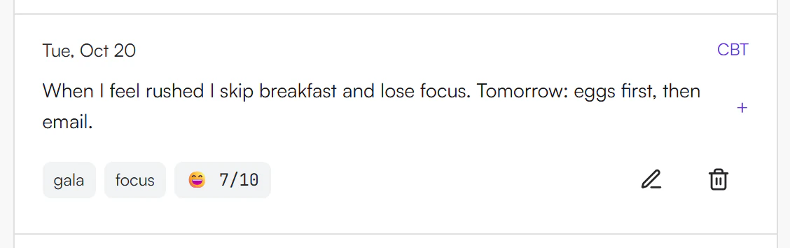 Entry for Tue, Oct 20 with the type CBT, the text When I feel rushed I skip breakfast and lose focus, the tags gala and focus, a mood of 7/10, and the Edit entry and Delete entry buttons