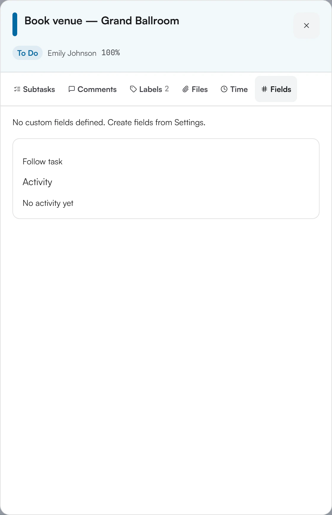Task Detail Panel on the Fields tab, showing the message No custom fields defined. Create fields from Settings.