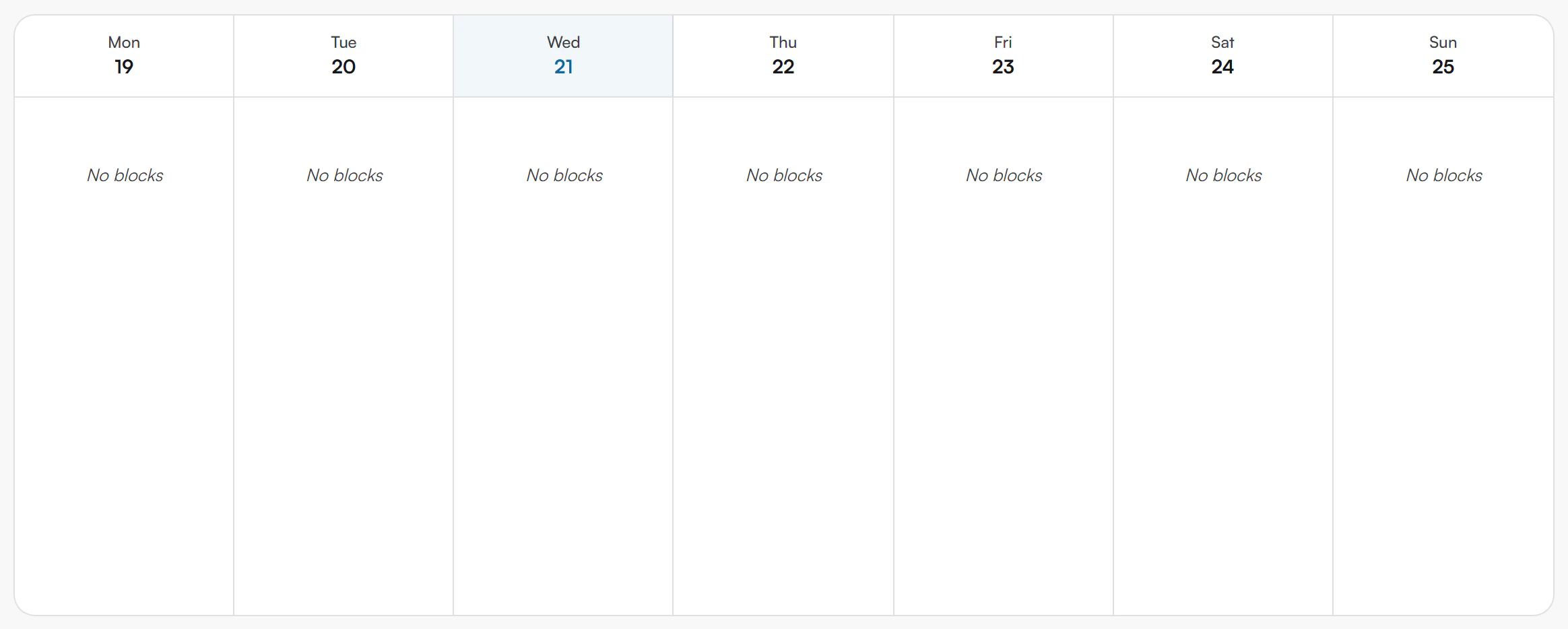 Time blocking week grid with seven day columns from Mon 19 to Sun 25, each showing No blocks