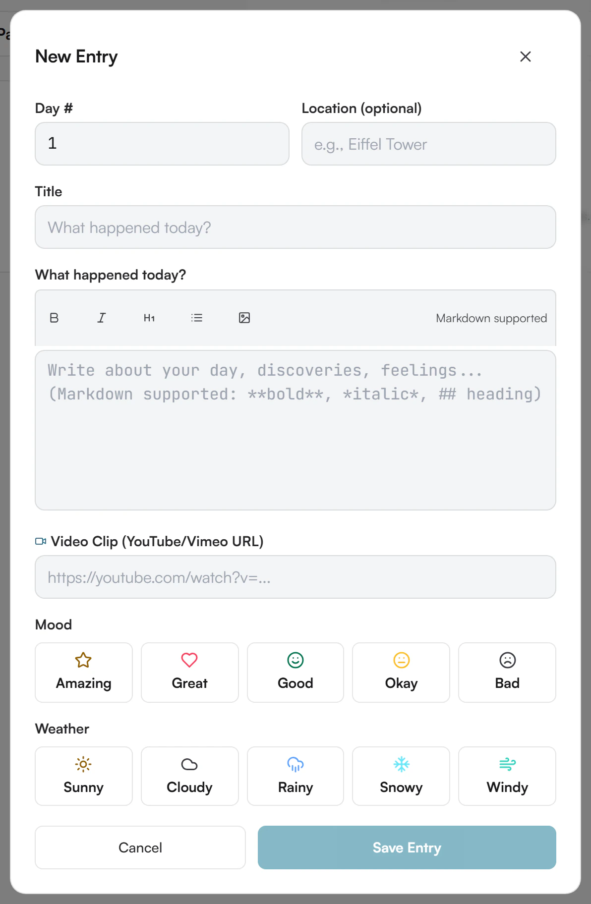 New Entry window with Day number 1, an optional Location field, a Title field, a Markdown toolbar with Bold, Italic, Heading, List and Image buttons above the text box, a video URL field, five mood buttons and five weather buttons, and Cancel and Save Entry buttons